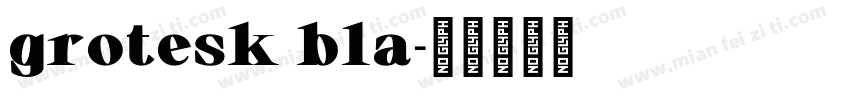 grotesk bla字体转换